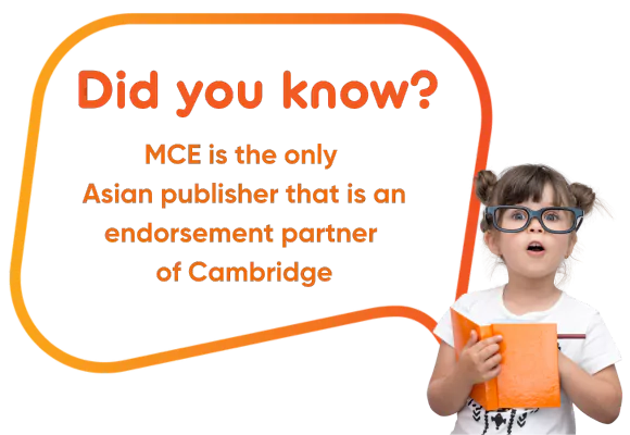 mce is the only asian publisher that endorsed by cambridge 