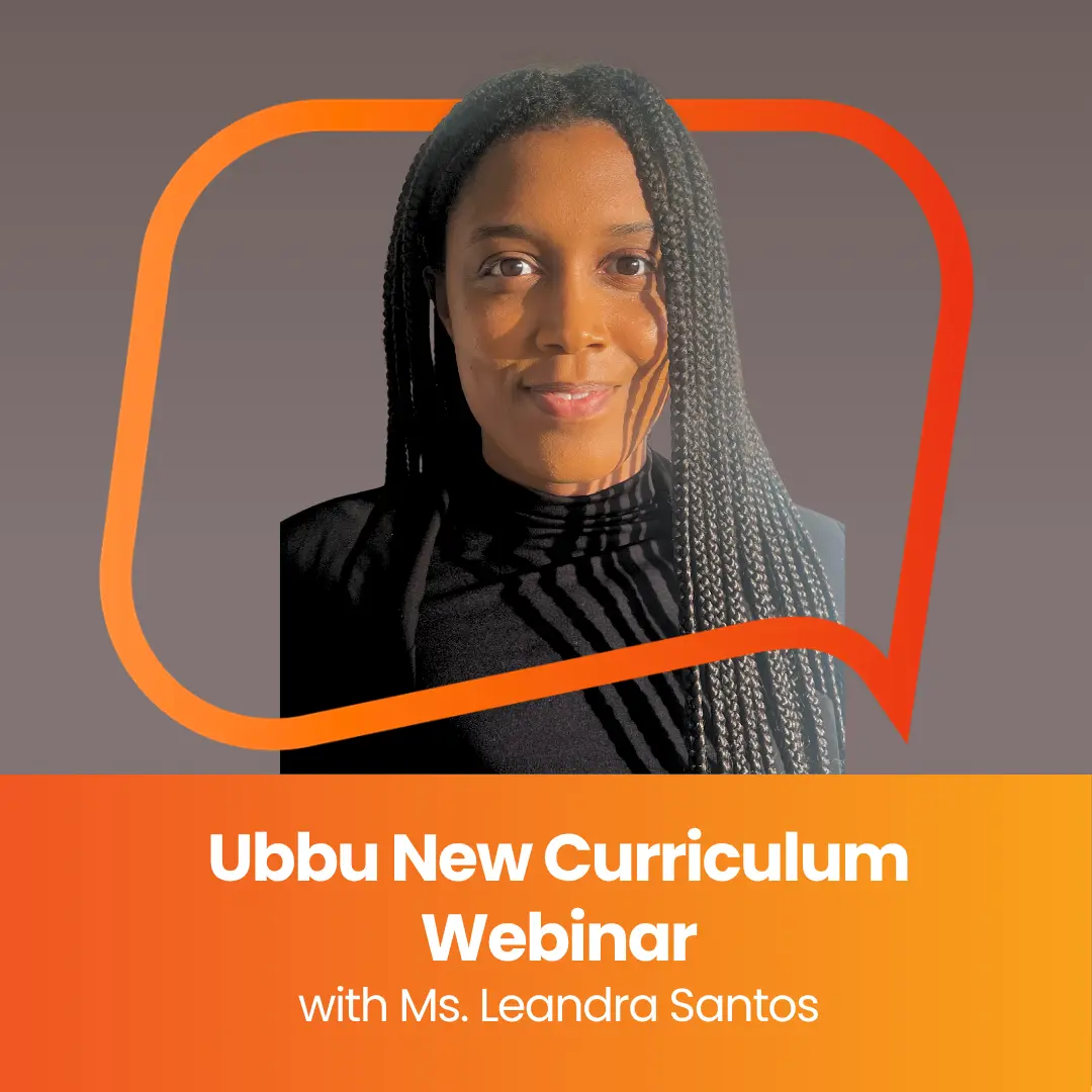Ubbu New Curriculum Webinar with Ms. Leandra Santos